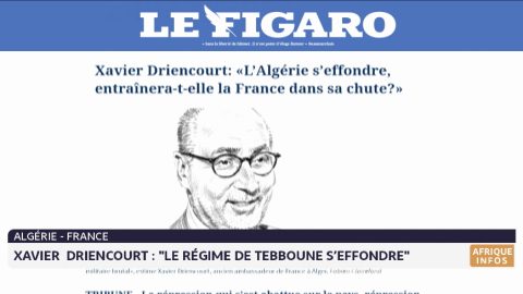 La diatribe de Xavier Driencourt contre le régime de Tebboune a provoqué une réunion de crise à Alger